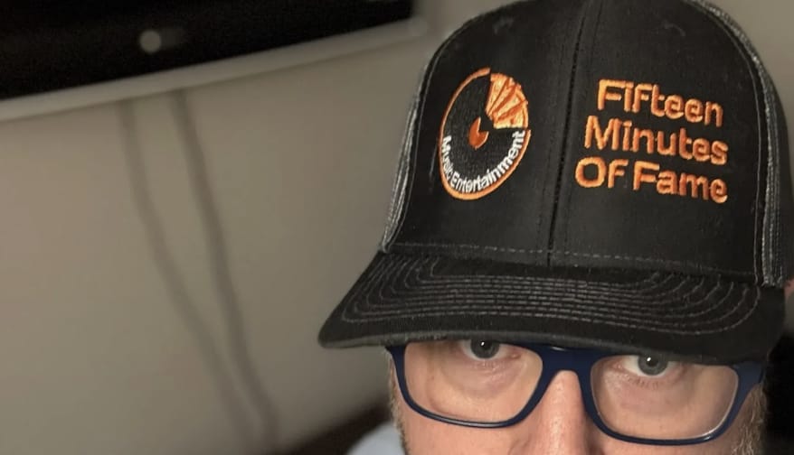 Fifteen Minutes of Fame