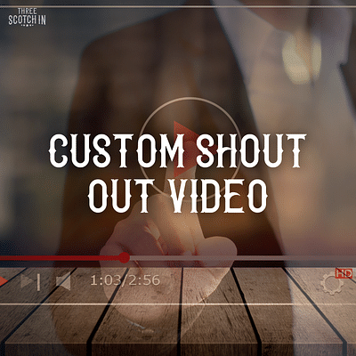 Get A "Three Scotch In" Custom Short Video